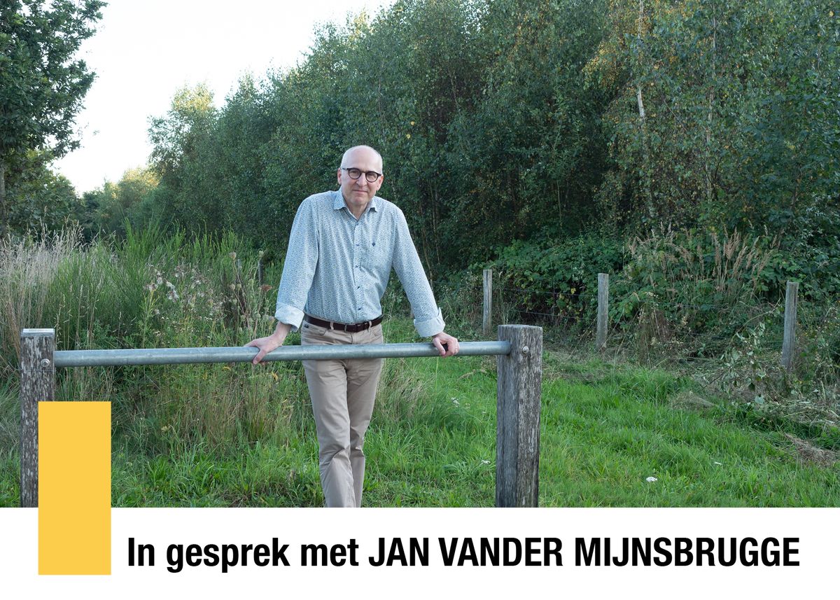 In gesprek met Jan Vander Mijnsbrugge